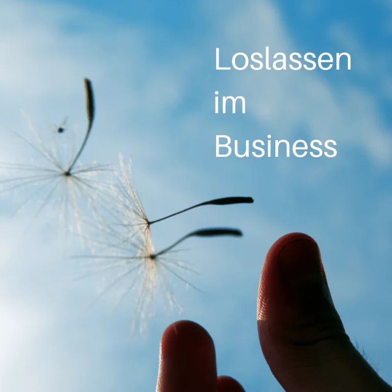 Loslassen im Business